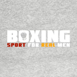 Real boxing is for Real Men T-Shirt